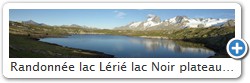 Randonne lac Lri lac Noir plateau d'Emparis