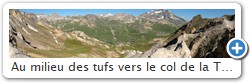 Au milieu des tufs vers le col de la Tovire,  droite le Dme de la Sache