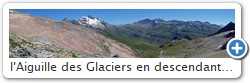 l'Aiguille des Glaciers en descendant sur le lac de Mya