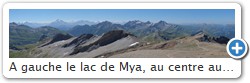 A gauche le lac de Mya, au centre au premier plan la Tte Sud des Fours. Au second plan l'Aiguille du Presset et la Pierra Menta