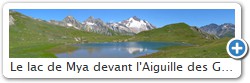 Le lac de Mya devant l'Aiguille des Glaciers